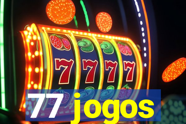 77 jogos